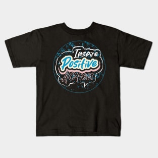 Inspire Positive Action Kids T-Shirt